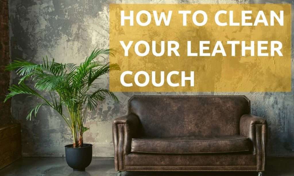 how-to-clean-leather-couch-including-7-common-stains